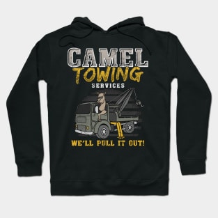 Camel Towing Services We'll Pull It Out Hoodie